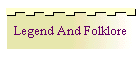 Legend And Folklore